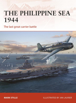 Mark Stille - The Philippine Sea, 1944: The Last Great Carrier Battle