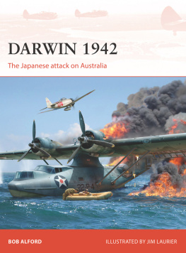 Bob Alford - Darwin 1942: The Japanese attack on Australia