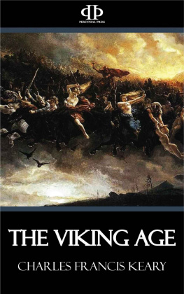 Charles Francis Keary - The Viking Age