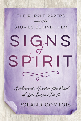 Roland Comtois - Signs of Spirit: The Purple Papers and the Stories Behind Them