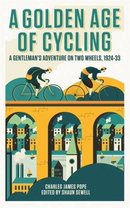 Charles Pope - A Golden Age of Cycling: A Gentleman’s Adventure on Two Wheels, 1924–1933