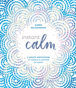 Karen Salmansohn - Instant Calm 2-Minute Meditations to Create a Lifetime of Happy