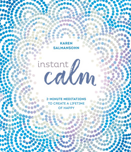 Karen Salmansohn Instant Calm 2-Minute Meditations to Create a Lifetime of Happy