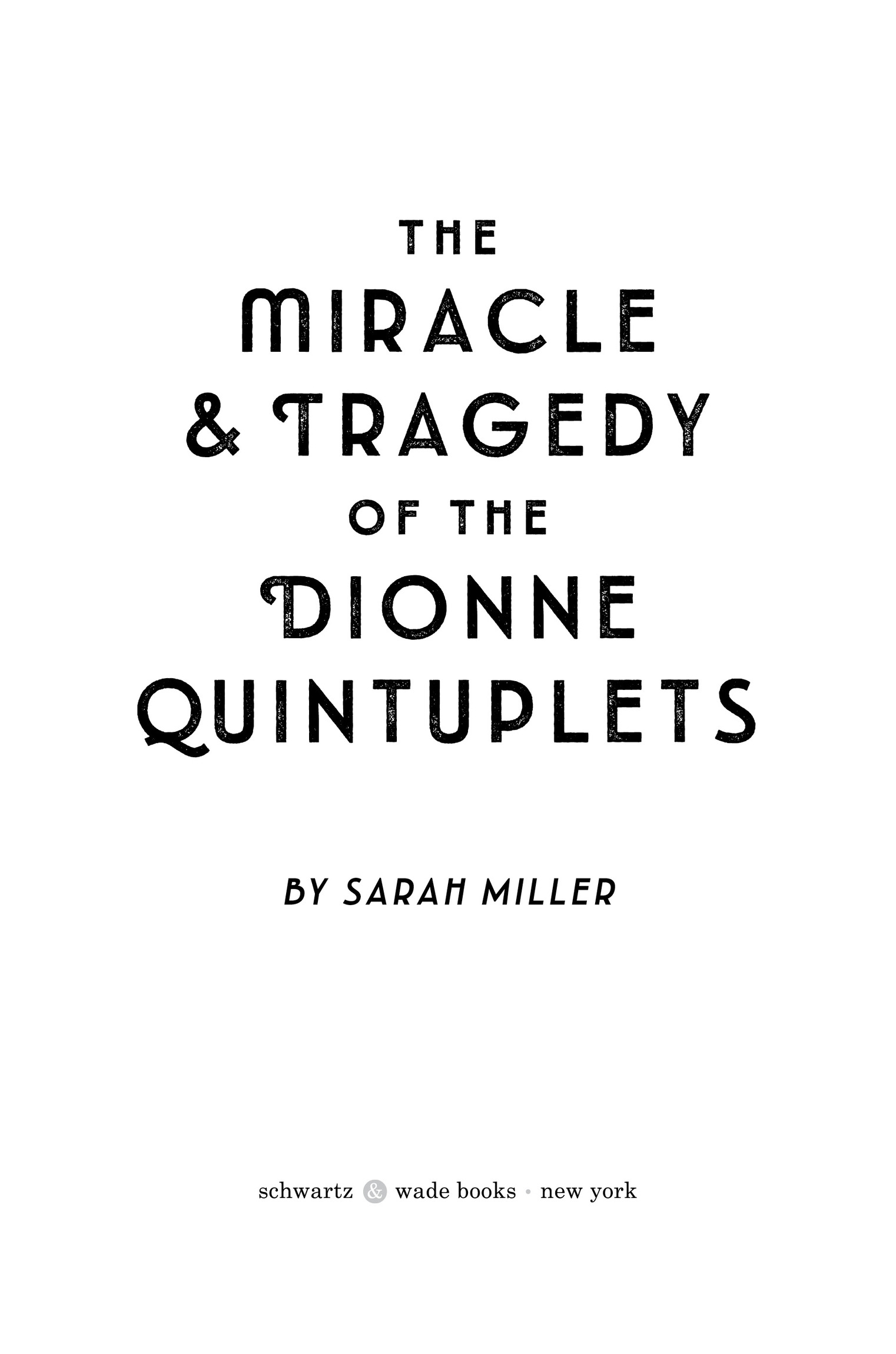 Copyright 2019 by Sarah Miller Cover photograph collection of the author All - photo 2