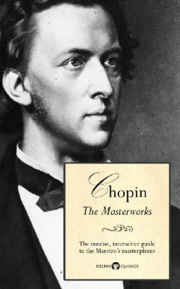 Frederic Chopin - Delphi Masterworks of Frédéric Chopin (Illustrated)