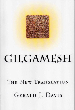 Gerald J. Davis - Gilgamesh The New Translation