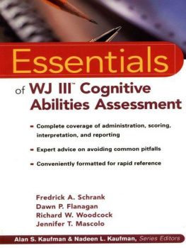 Fredrick A. Schrank The Essentials of WJ III Cognitive Abilities Assessment