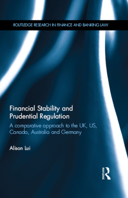 Alison Lui Financial Stability and Prudential Regulation: A Comparative Approach to the Uk, Us, Canada, Australia and Germany