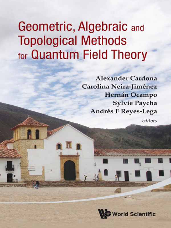 Proceedings of the 2011 Villa de Leyva Summer School Geometric Algebraic and - photo 1