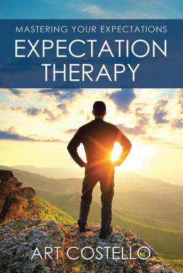 Art Costello - Expectation Therapy: Mastering Your Expectations