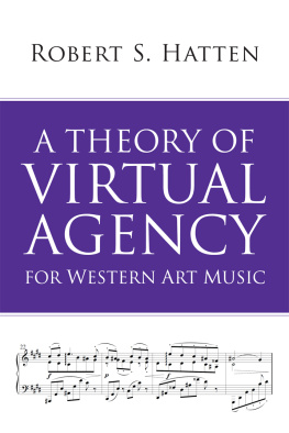 Robert S Hatten A Theory of Virtual Agency for Western Art Music