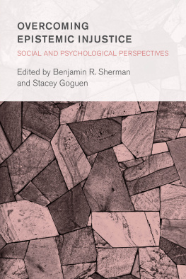 Benjamin Sherman (editor) - Overcoming Epistemic Injustice: Social and Psychological Perspectives