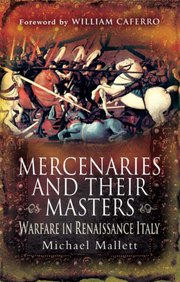 Michael Edward Mallett - Mercenaries and Their Masters: Warfare in Renaissance Italy