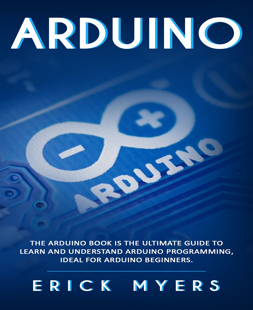 ARDUINO THE ARDUINO BOOK PROGRAMS THE LATEST GUIDE TO SIMPLY PROGRAM ARDUINO - photo 1