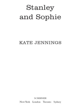 Kate Jennings - Stanley and Sophie