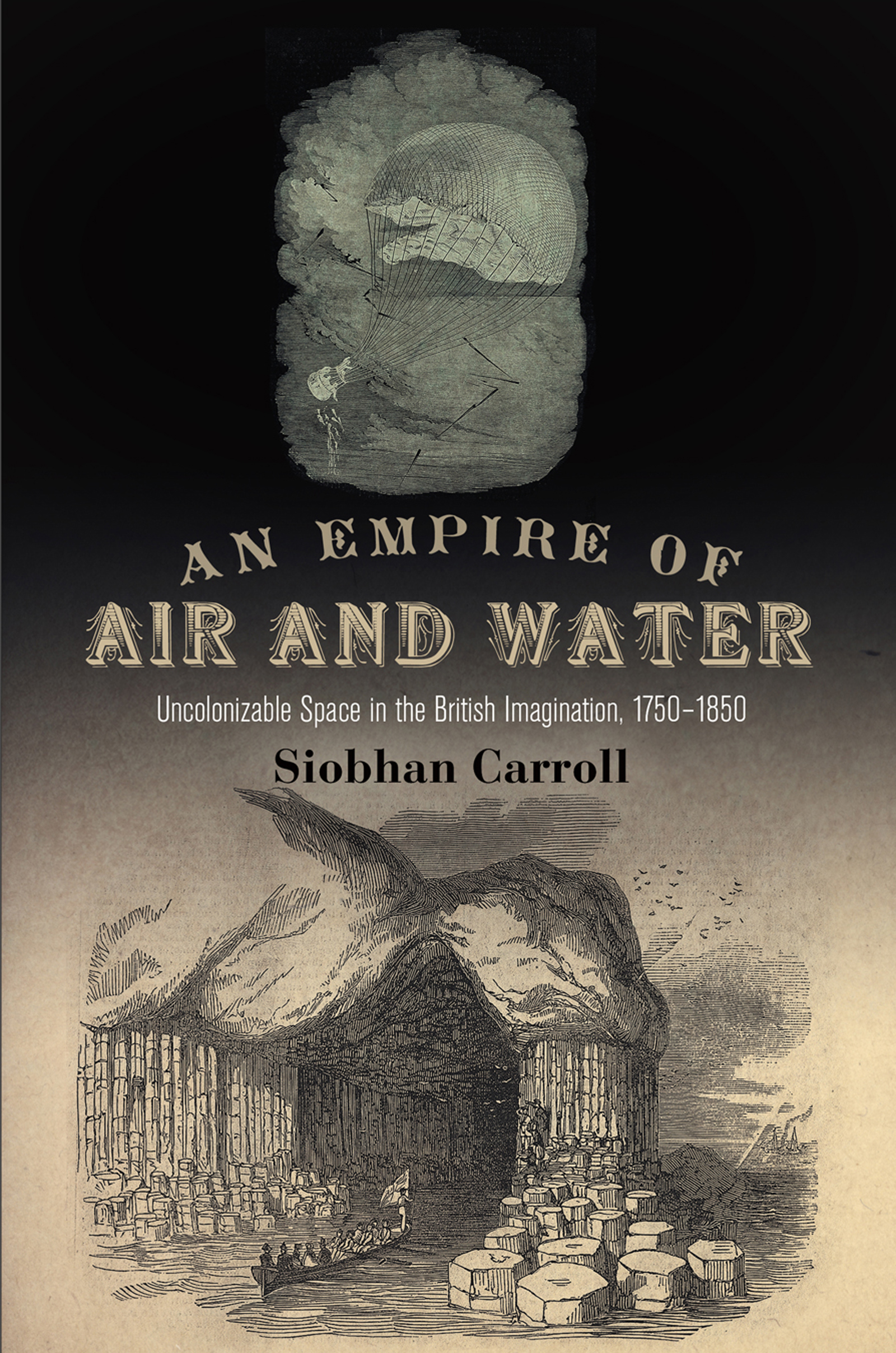 An Empire of Air and Water Uncolonizable Space in the British Imagination 17501850 - image 1