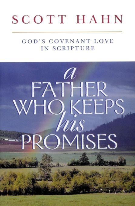 A Father Who Keeps His Promise Gods Covenant Love in Scripture - image 1