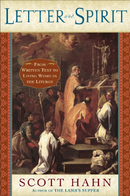 Scott Hahn [Inconnu(e)] Letter and Spirit: From Written Text to Living Word in the Liturgy