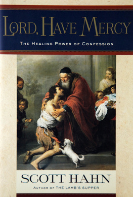 Scott Hahn [Inconnu(e)] - Lord, Have Mercy: The Healing Power of Confession