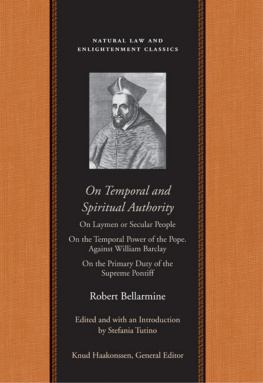 Bellarmine Writings on Temporal and Spiritual Authority