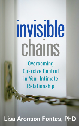 Lisa Aronson Fontes - Invisible Chains: Overcoming Coercive Control in Your Intimate Relationship