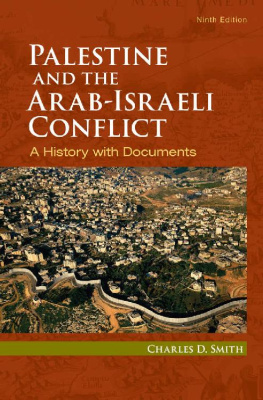 Charles D. Smith Palestine and the Arab-Israeli Conflict: A History with Documents