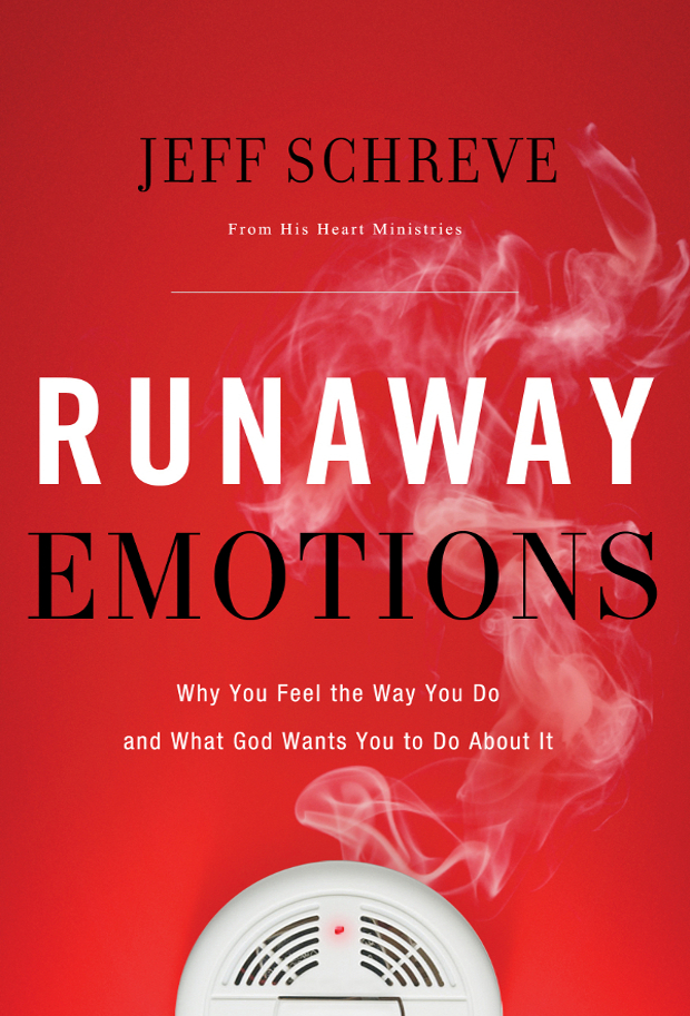 PRAISE FOR RUNAWAY EMOTIONS Emotions are a powerful part of our lives but - photo 1