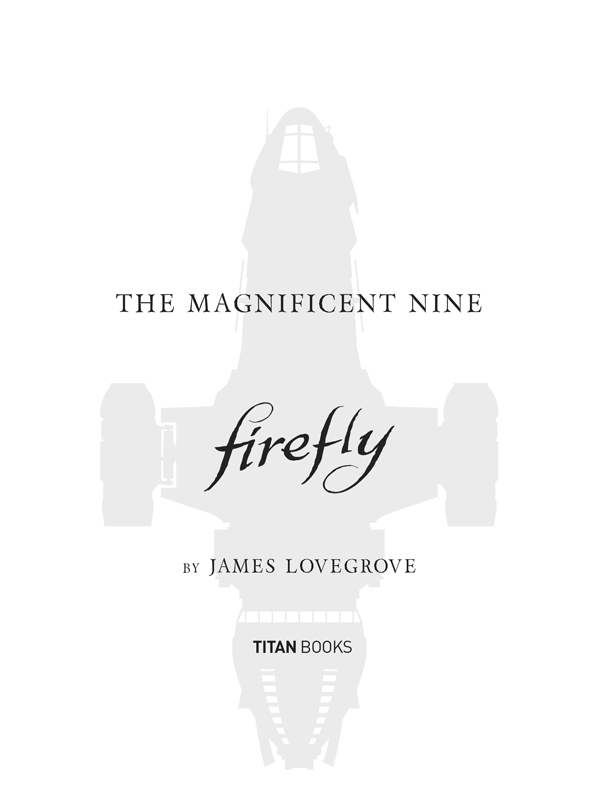 Firefly The Magnificent Nine Hardback edition ISBN 9781785658297 E-book - photo 4