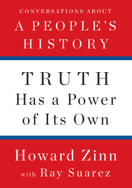 Howard Zinn - Truth Has a Power of Its Own: Conversations about a People’s History