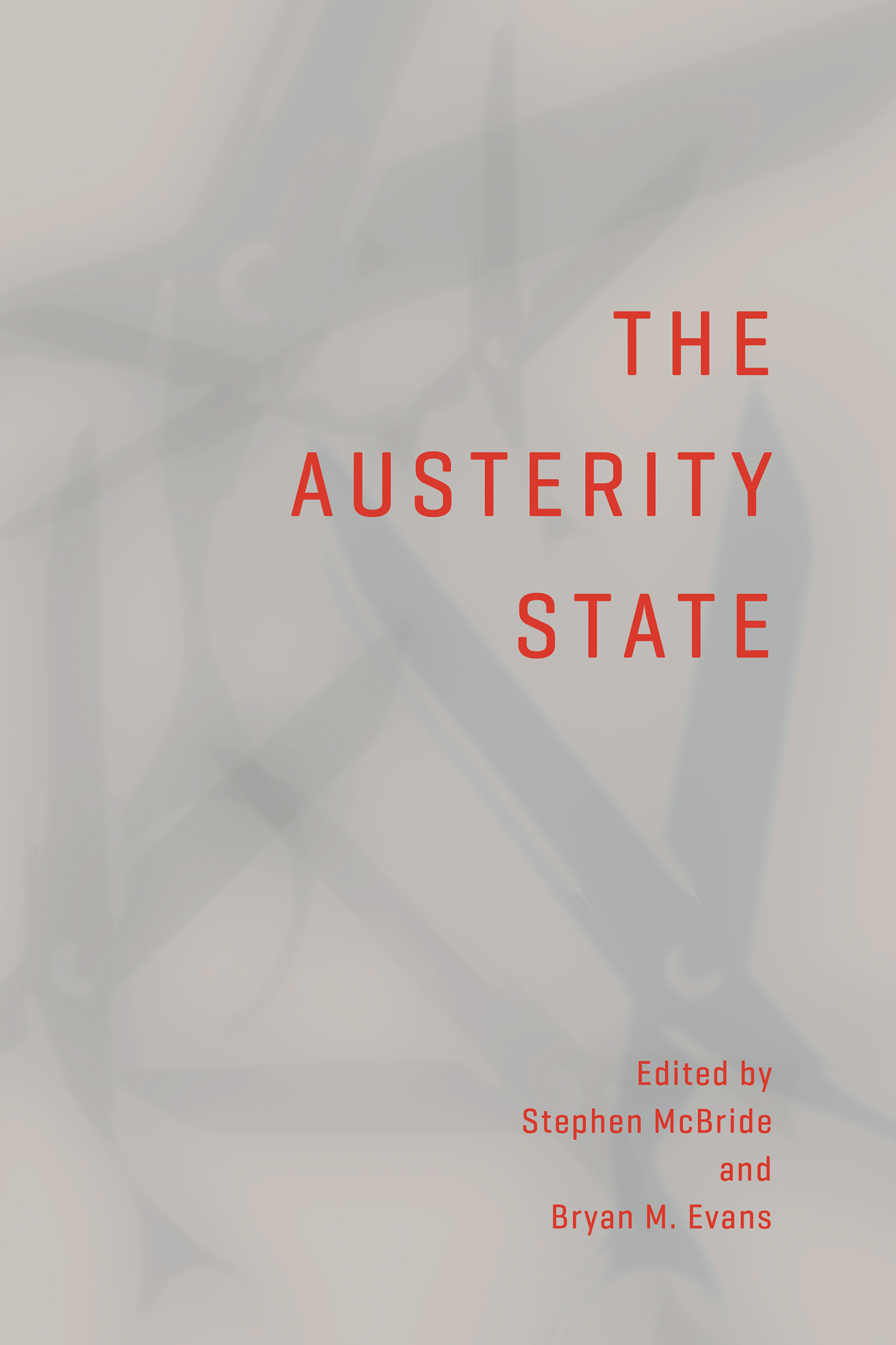 THE AUSTERITY STATE The fall-out from the economic and financial crisis of 2008 - photo 1