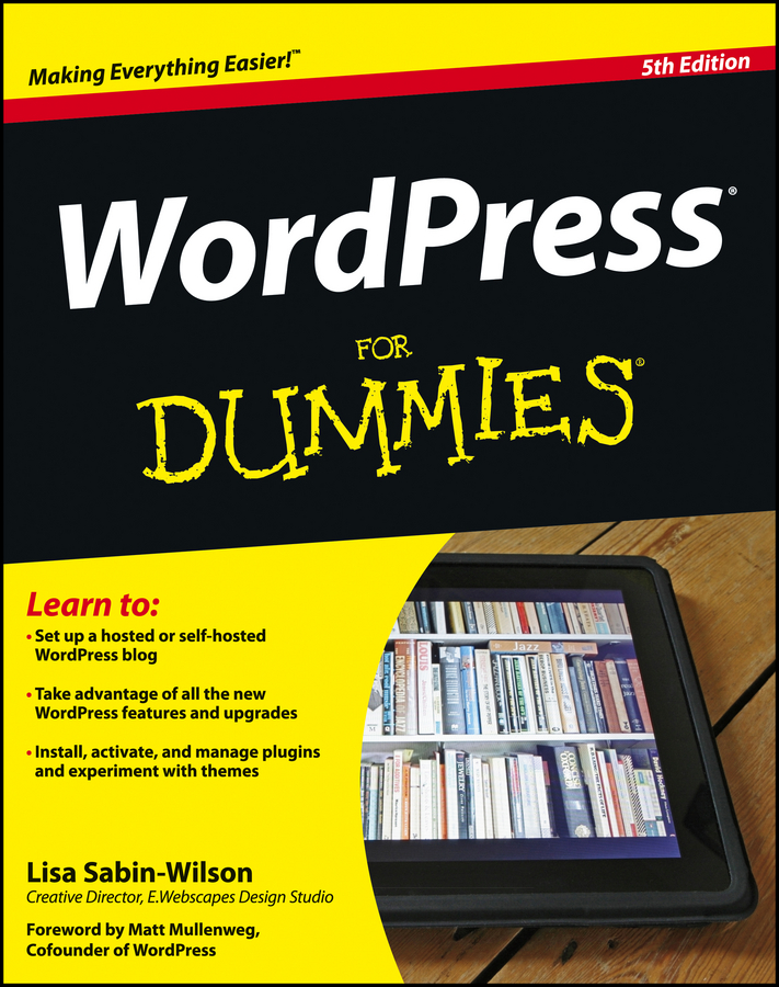 WordPress For Dummies 5th Edition by Lisa Sabin-Wilson Foreword by Matt - photo 1