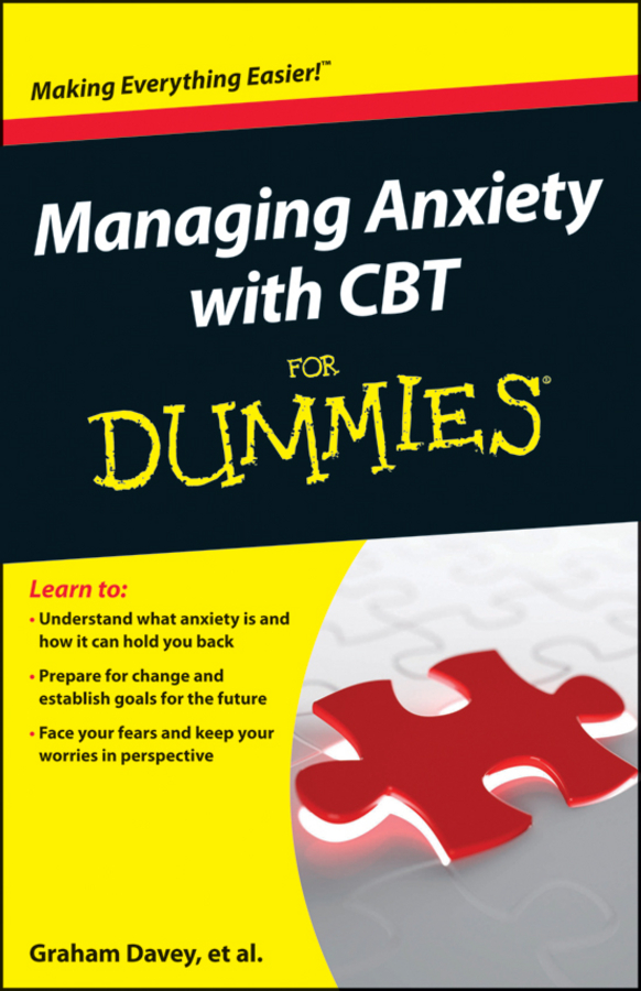 Managing Anxiety with CBT For Dummies by Graham Davey Kate Cavanagh Fergal - photo 1