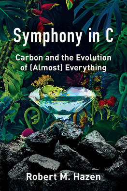 Robert M. Hazen - Symphony in C: Carbon and the Evolution of (Almost) Everything