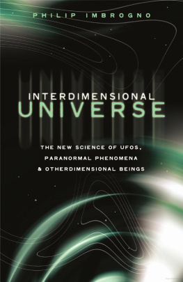 Philip J. Imbrogno - Interdimensional Universe: The New Science of Ufos, Paranormal Phenomena and Otherdimensional Beings