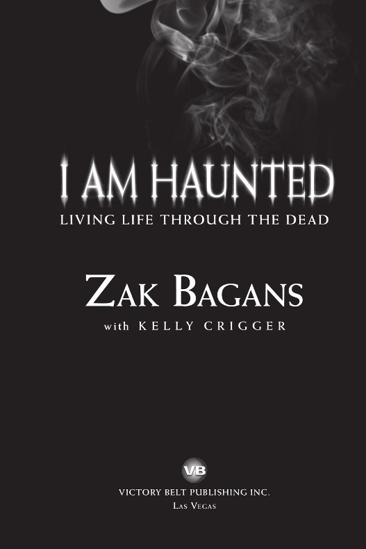 First Published in 2015 by Victory Belt Publishing Copyright Zak Bagans and - photo 1