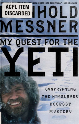 Reinhold Messner - My Quest for the Yeti: Confronting the Himalayas’ Deepest Mystery