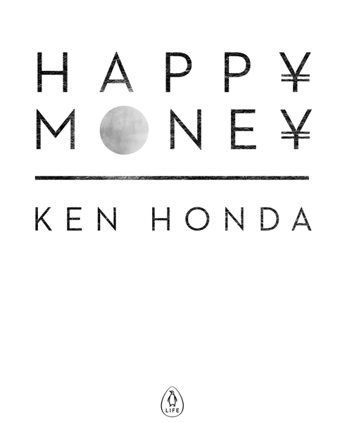 Contents PREFACE Is Your Money Smiling INTRODUCTION Happy Money and - photo 3