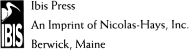 This edition published in 2004 by Ibis Press and imprint of Nicolas-Hays - photo 3