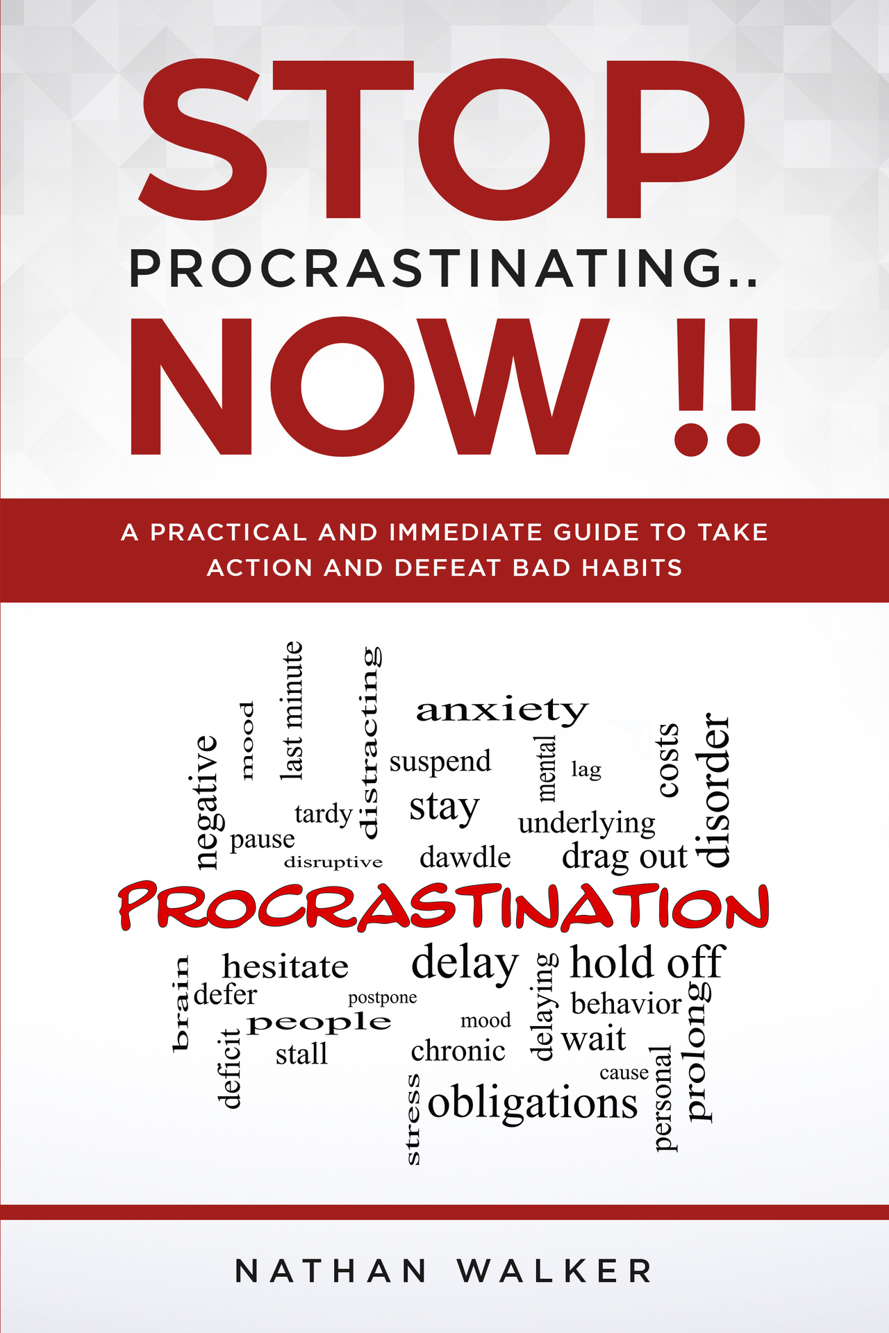 STOP PROCRASTINATING NOW A practical and immediate guide to take action and - photo 1