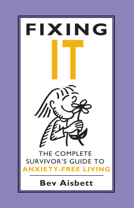 Bev Aisbett - Fixing It: The Complete Survivor’s Guide To Anxiety-Free Living