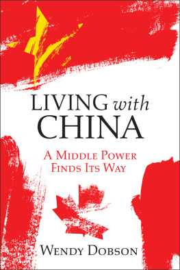 Wendy Dobson Living with China: A Middle Power Finds Its Way