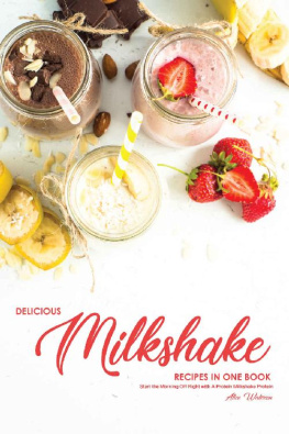 Alice Waterson Delicious Milkshake Recipes in One Book