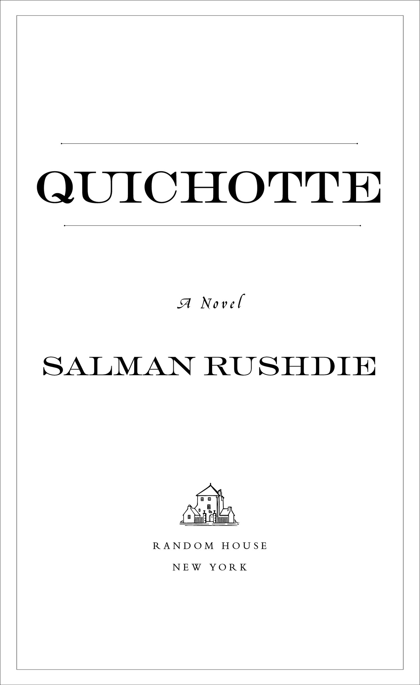 Quichotte is a work of fiction Names characters places and incidents are - photo 2