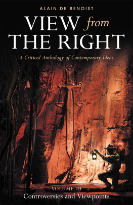 Alain de Benoist - View from the Right, Volume III: Controversies and Viewpoints