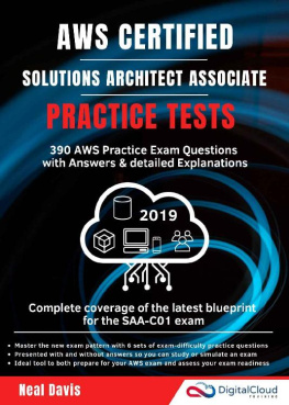 Neal Davis - AWS Certified Solutions Architect Associate Practice Tests 2019: 390 AWS Practice Exam Questions With Answers & Detailed Explanations