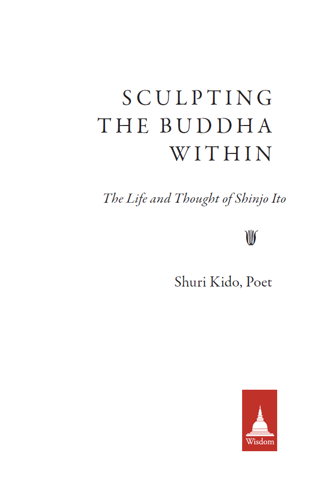 Sculpting the Buddha Within is the first major biography of Shinjo Ito the - photo 1