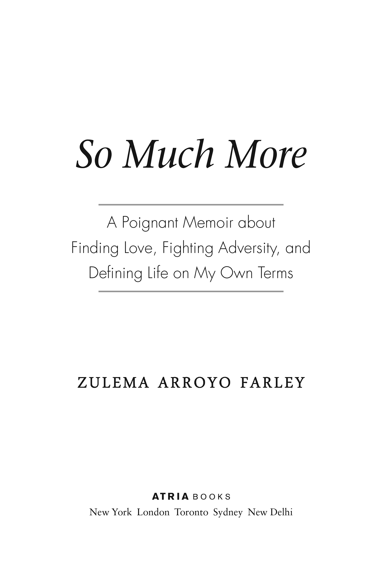 So Much More A Poignant Memoir about Finding Love Fighting Adversity and Defining Life on My Own Terms - image 2