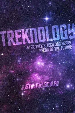 Justin McLachlan - Treknology: Star Trek’s Tech 300 Years Ahead of the Future