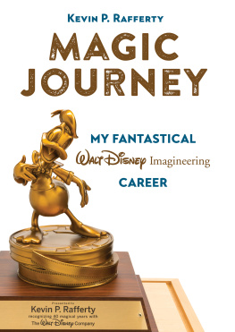Kevin P Rafferty - Magic Journey: My Fantastical Walt Disney Imagineering Career