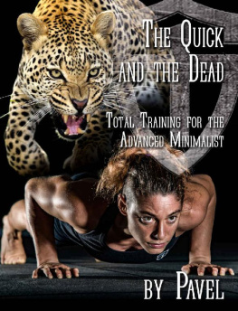 Pavel Tsatsouline The Quick and the Dead Total Training for the Advanced Minimalis